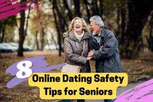 8 online dating safety tips for seniors