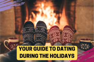 dating during the holidays dating safety tips