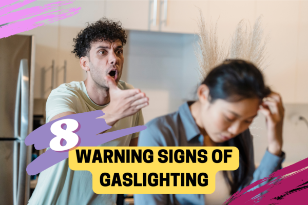 8 Warning Signs Of Gaslighting 6330